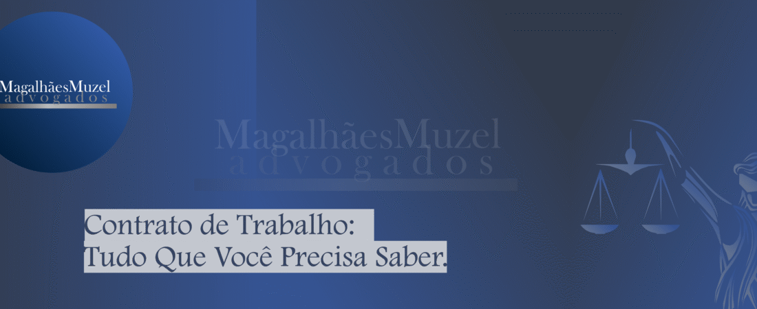 Contrato de Trabalho: Tudo Que Você Precisa Saber.